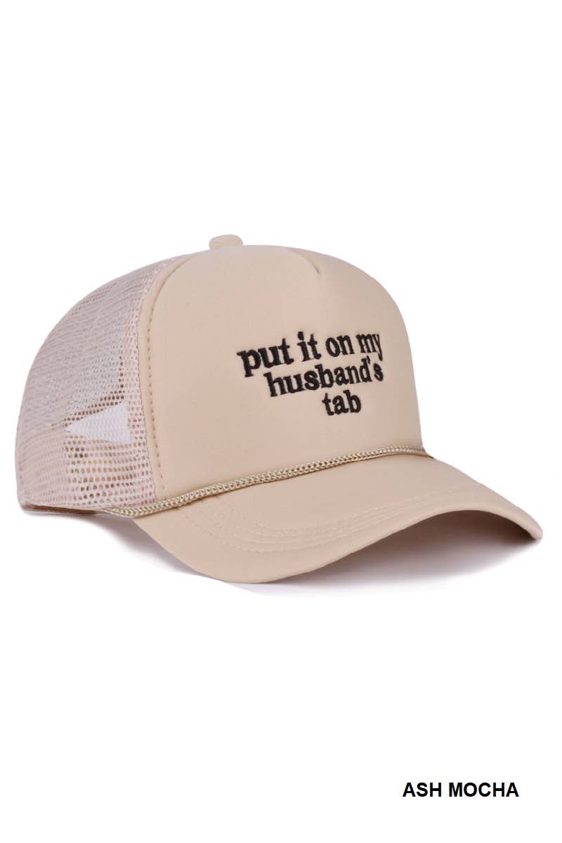 Put It On My Husband’s Tab Mesh Trucker Cap ASH MOCHA- OS